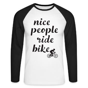 Nice People Ride Bike Cycling Saying Quote - Unisex Long Sleeve Baseball T-Shirt - white/black - Front - Nik (191cm)