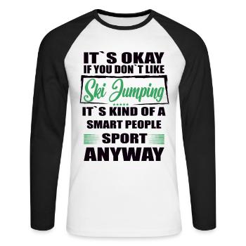 It's Okay If You Don't Like Ski Jumping - Unisex Long Sleeve Baseball T-Shirt - white/black - Front - Nik (191cm)