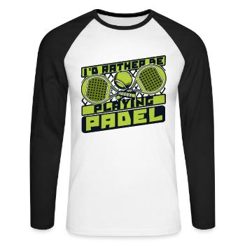 I'd Rather Be Playing Padel Paddleball Paddle - Unisex Long Sleeve Baseball T-Shirt - white/black - Front - Nik (191cm)