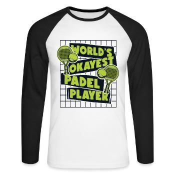 World's Okayest Padel Player Paddle Tennis - Unisex Long Sleeve Baseball T-Shirt - white/black - Front - Nik (191cm)