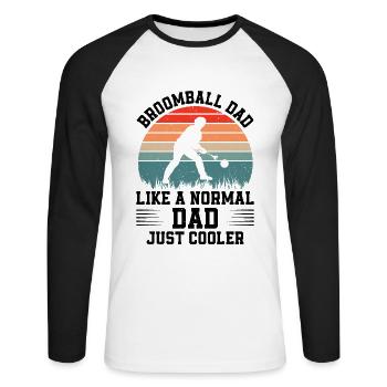 Broomball Dad Like A Normal Dad Just Cooler - Broo - Unisex Long Sleeve Baseball T-Shirt - white/black - Front - Nik (191cm)