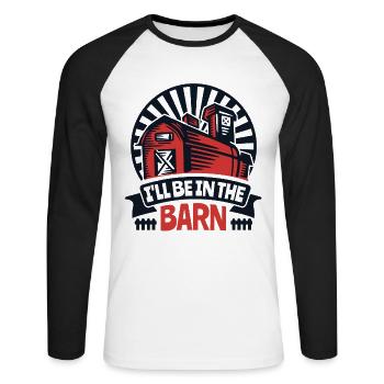 I'll Be In The Barn Organic Farmer Farmer Agriculture - Unisex Long Sleeve Baseball T-Shirt - white/black - Front - Nik (191cm)