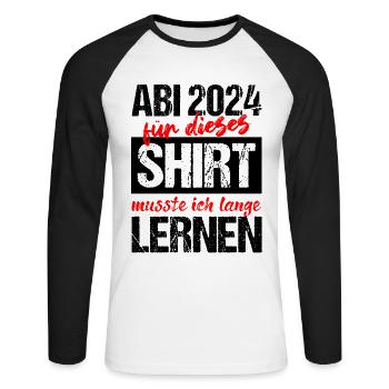 Abi 2024 Für Dieses Shirt Musste Ich Lange Lernen - Unisex Baseballshirt langarm - Weiß/Schwarz - Vorne - Nik (191cm)