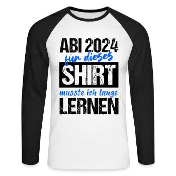 Abi 2024 Für Dieses Shirt Musste Ich Lange Lernen - Unisex Baseballshirt langarm - Weiß/Schwarz - Vorne - Nik (191cm)
