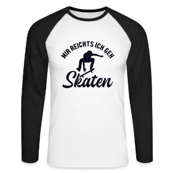 Mir reichts ich geh Skaten Skatergirl Skaterboy - Unisex Baseballshirt langarm - Weiß/Schwarz - Vorne - Nik (191cm)