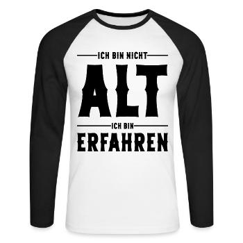 Ich bin nicht Alt ich bin Erfahren Alter Sprüche - Unisex Baseballshirt langarm - Weiß/Schwarz - Vorne - Nik (191cm)