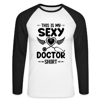 This Is My Sexy Doctor Shirt - Hospital Doctor - Unisex Long Sleeve Baseball T-Shirt - white/black - Front - Nik (191cm)
