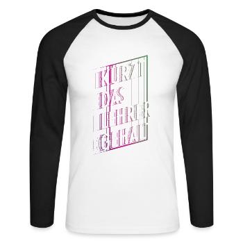 Kürzt das Lehrergehalt aber nicht den Spaß - Unisex Baseballshirt langarm - Weiß/Schwarz - Vorne - Nik (191cm)