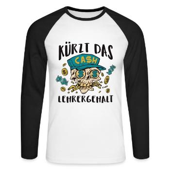 Kürzt das Lehrergehalt aber nicht den Spaß - Unisex Baseballshirt langarm - Weiß/Schwarz - Vorne - Nik (191cm)