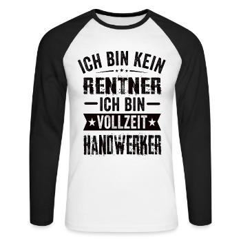 Ich Bin Kein Rentner Ich Bin Vollzeit Handwerker - Unisex Baseballshirt langarm - Weiß/Schwarz - Vorne - Nik (191cm)