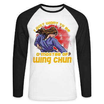 I just want to be a Master of Wing Chun - Unisex Long Sleeve Baseball T-Shirt - white/black - Front - Nik (191cm)