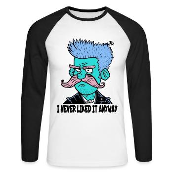 I never liked it anyway, mustache cartoon guy - Unisex Long Sleeve Baseball T-Shirt - white/black - Front - Nik (191cm)
