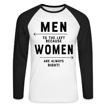 Männer nach links, weil Frauen immer Recht haben - Unisex Baseballshirt langarm - Weiß/Schwarz - Vorne - Nik (191cm)