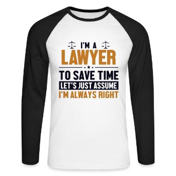 Anwalt Nehmen wir an, ich habe Recht Rechtsberater Anwalt - Unisex Baseballshirt langarm - Weiß/Schwarz - Vorne - Nik (191cm)