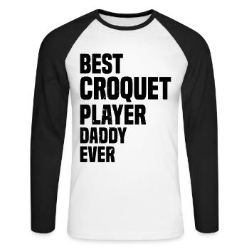 Best Croquet Player Daddy Ever - Croquet Daddy - Unisex Long Sleeve Baseball T-Shirt - white/black - Front - Nik (191cm)