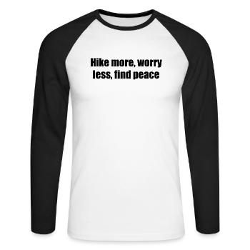 Wandern - Hike more, worry less, find peace - Unisex Baseballshirt langarm - Weiß/Schwarz - Vorne - Nik (191cm)