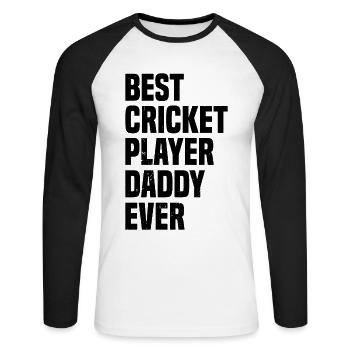Best Cricket Player Daddy Ever - Cricketing Cricke - Unisex Long Sleeve Baseball T-Shirt - white/black - Front - Nik (191cm)