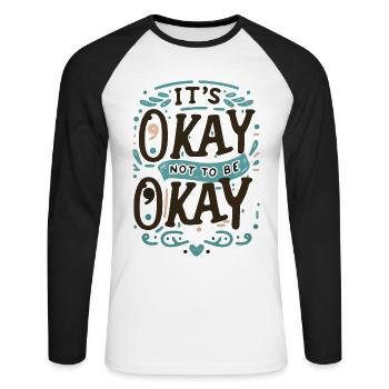 It's Ok Not To Be Ok Mental Health Awareness - Unisex Long Sleeve Baseball T-Shirt - white/black - Front - Nik (191cm)