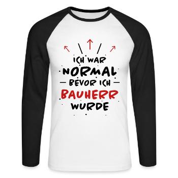 Bauherr Spruch Hausbau Richtfest Bauherr Geschenk - Unisex Baseballshirt langarm - Weiß/Schwarz - Vorne - Nik (191cm)