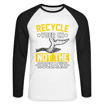 Recyceln Sie Ihren Ex, nicht den Ozean - Unisex Baseballshirt langarm - Weiß/Schwarz - Vorne - Nik (191cm)