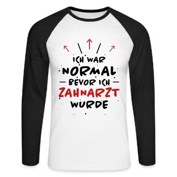 Zahnarzt Spruch Beruf Lustiges Zahnarzt Geschenk - Unisex Baseballshirt langarm - Weiß/Schwarz - Vorne - Nik (191cm)