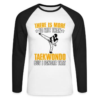 Il y a plus dans la vie que le taekwondo, mais je l’ignore - T-shirt baseball manches longues Homme - blanc/noir - Devant - Nik (191cm)