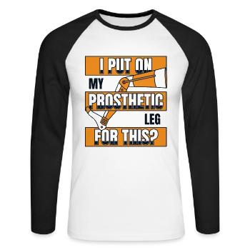 Ich ziehe meine Beinprothese für dieses Benutzerbein an - Unisex Baseballshirt langarm - Weiß/Schwarz - Vorne - Nik (191cm)