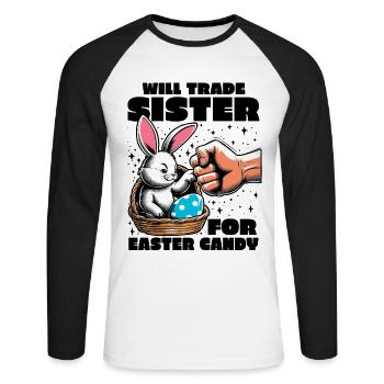Will Trade Sister For Easter Candy - Unisex Long Sleeve Baseball T-Shirt - white/black - Front - Nik (191cm)
