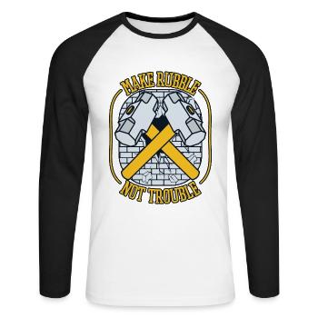 Make Rubble Not Trouble Home Improvement House - Unisex Long Sleeve Baseball T-Shirt - white/black - Front - Nik (191cm)
