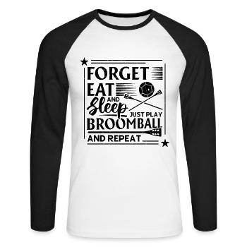 Forget Eat And Sleep Just Play Broomball And Repea - Unisex Baseballshirt langarm - Weiß/Schwarz - Vorne - Nik (191cm)