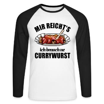 Mir reicht's ich brauch ne Currywurst - Unisex Baseballshirt langarm - Weiß/Schwarz - Vorne - Nik (191cm)