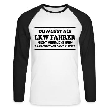 LKW Fahrer Spruch Job Lustiges LKW Fahrer Geschenk - Unisex Baseballshirt langarm - Weiß/Schwarz - Vorne - Nik (191cm)