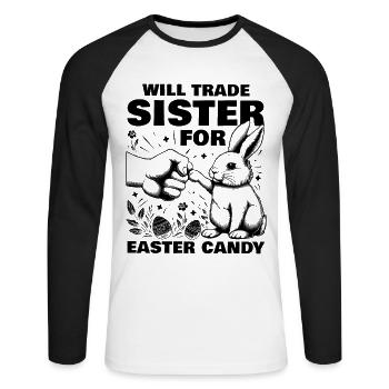 Will Trade Sister For Easter Candy - Unisex Long Sleeve Baseball T-Shirt - white/black - Front - Nik (191cm)
