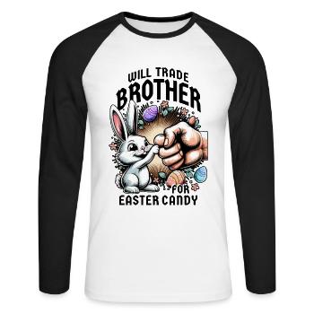 Will Trade Brother For Easter Candy - Unisex Long Sleeve Baseball T-Shirt - white/black - Front - Nik (191cm)