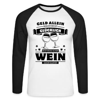 Geld allein macht nicht glücklich - aber Wein - Unisex Baseballshirt langarm - Weiß/Schwarz - Vorne - Nik (191cm)