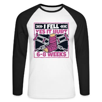 Ich fiel, ja, es tat weh, gebrochener Arm, Bein, gebrochener Knochen - Unisex Baseballshirt langarm - Weiß/Schwarz - Vorne - Nik (191cm)