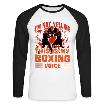 I'm not yelling this is my Boxing Voice - Unisex Long Sleeve Baseball T-Shirt - white/black - Front - Nik (191cm)