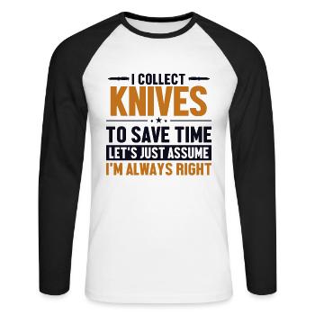 Knives Let's Assume I'm Right Butcher Knife Knife - Unisex Long Sleeve Baseball T-Shirt - white/black - Front - Nik (191cm)