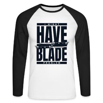 I Might Have Blade Problem Butcher Knife Knife - Unisex Long Sleeve Baseball T-Shirt - white/black - Front - Nik (191cm)