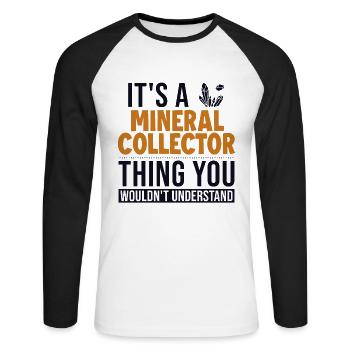 Es ist ein Mineraliensammler-Ding Geologe Mineral - Unisex Baseballshirt langarm - Weiß/Schwarz - Vorne - Nik (191cm)