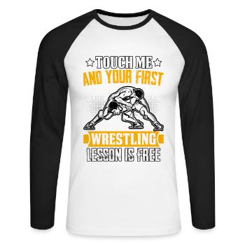 Touch me and your first Wrestling lesson is free - Unisex Long Sleeve Baseball T-Shirt - white/black - Front - Nik (191cm)