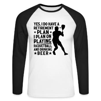 I plan on playing Racquetball and drinking Beer - Unisex Baseballshirt langarm - Weiß/Schwarz - Vorne - Nik (191cm)