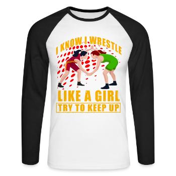 I know I wrestle like a Girl try to keep up - Unisex Baseballshirt langarm - Weiß/Schwarz - Vorne - Nik (191cm)