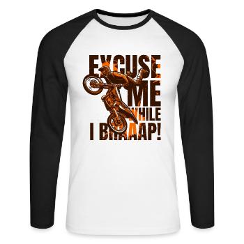Excuse Me While I Braaap Motorcycle Racing Riders - Unisex Long Sleeve Baseball T-Shirt - white/black - Front - Nik (191cm)