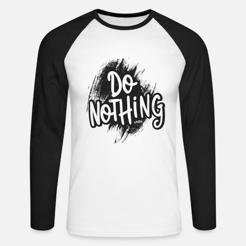 Do Nothing! - Unisex Baseballshirt langarm - Weiß/Schwarz