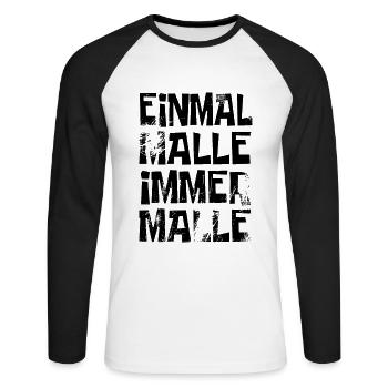 Einmal Malle immer Malle - Mallorca Urlaub - Unisex Baseballshirt langarm - Weiß/Schwarz - Vorne - Nik (191cm)