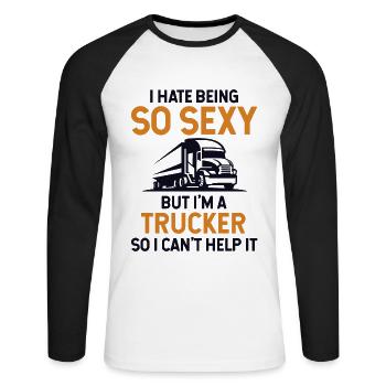 Hate Being So Sexy But I'm A Trucker Trucker - Unisex Long Sleeve Baseball T-Shirt - white/black - Front - Nik (191cm)
