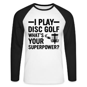 Je joue au disc golf, quel est votre superpouvoir - Disc Gol - T-shirt baseball manches longues Homme - blanc/noir - Devant - Nik (191cm)