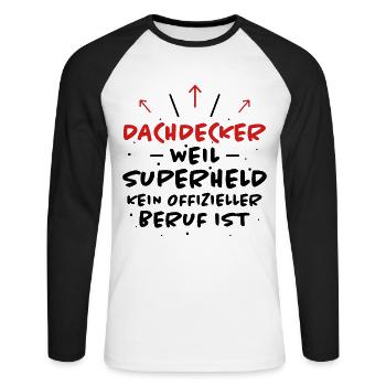 Dachdecker Spruch Job Lustiges Dachdecker Geschenk - Unisex Baseballshirt langarm - Weiß/Schwarz - Vorne - Nik (191cm)