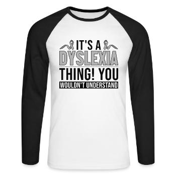 It's a Dyslexia Thing Dyslexia Apraxia Therapist - Unisex Long Sleeve Baseball T-Shirt - white/black - Front - Nik (191cm)